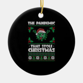 Pandemic That Stole Christmas 2020 Ugly Ceramic Ornament