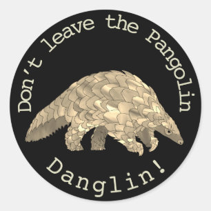 Pangolin Danglin Endangered Animal Rights Activism Classic Round Sticker