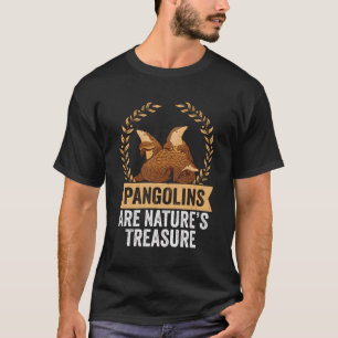 Pangolins Nature'S Treasure Pangolin Owner Animals T-Shirt