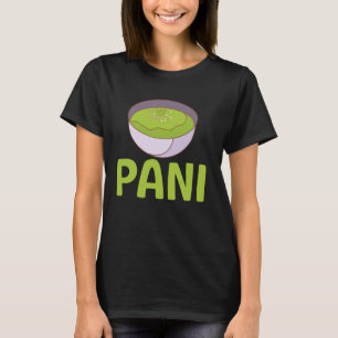 Pani Puri - Pani Matching Desings T-Shirt