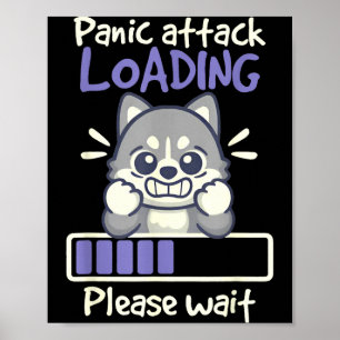 Panic attack loading please wait funny husky dog P Poster