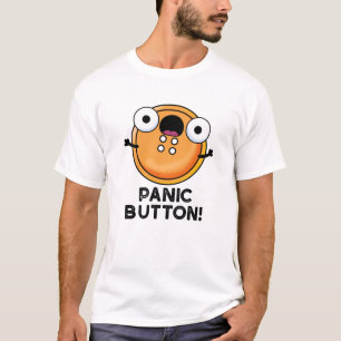 Panic Button Funny Sewing Pun  T-Shirt