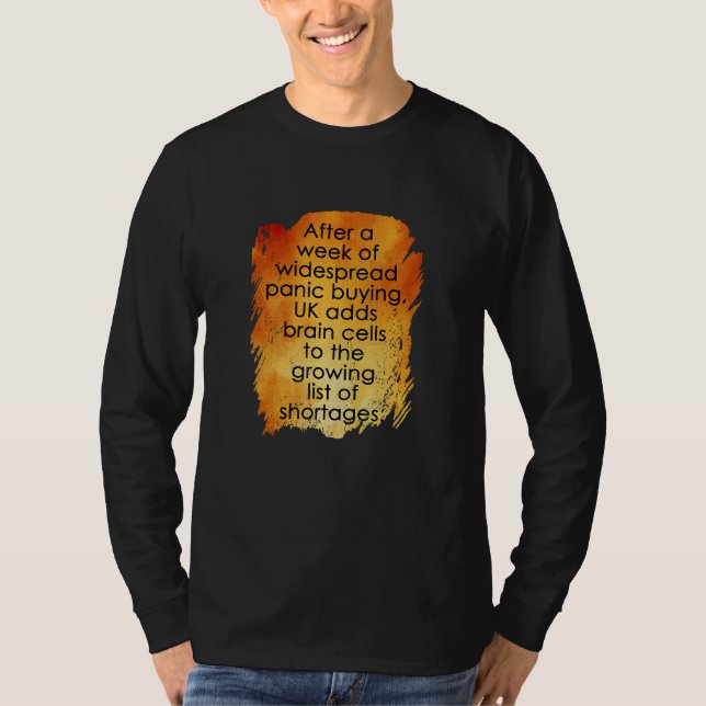 Panic Buying In The Uk T-Shirt (Front)