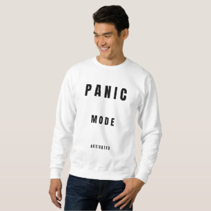 Panic Mode Activated – Limited Edition 781 Sweatshirt