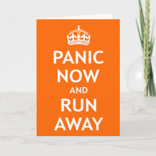 Panic Now and Run Away Card