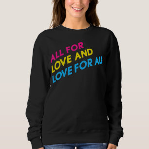 Pansexual Pride Flag Love For All Pansexual Sweatshirt
