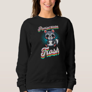 Pansexual Trash Cute Ironic Pansexual Racoon Love Sweatshirt