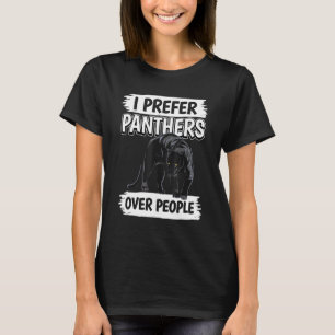 Panther Quote Wildcat I Prefer Panthers Over Peopl T-Shirt