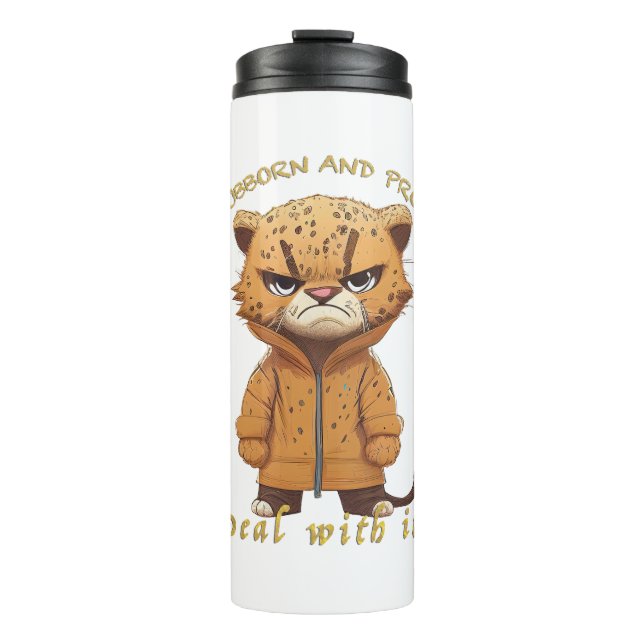 Panther Stubborn Deal With It Cute Adorable Funny  Thermal Tumbler (Front)