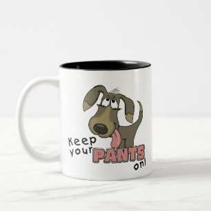 Panting Dog-Keep Pants On Two-Tone Coffee Mug