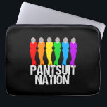 Pantsuit Nation Rainbow Women Laptop Sleeve<br><div class="desc">A line of strong women in rainbow colours of red,  orange,  yellow,  green,  blue,  and purple standing on the words Pantsuit Nation on a bold black background. I still stand with Hillary and everything the democratic platform represents. Stand proud for equality and progress with this awesome feminist shirt!</div>