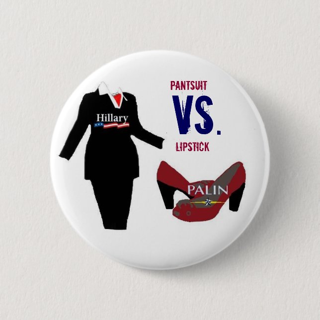Pantsuit vs. Lipstick 6 Cm Round Badge (Front)