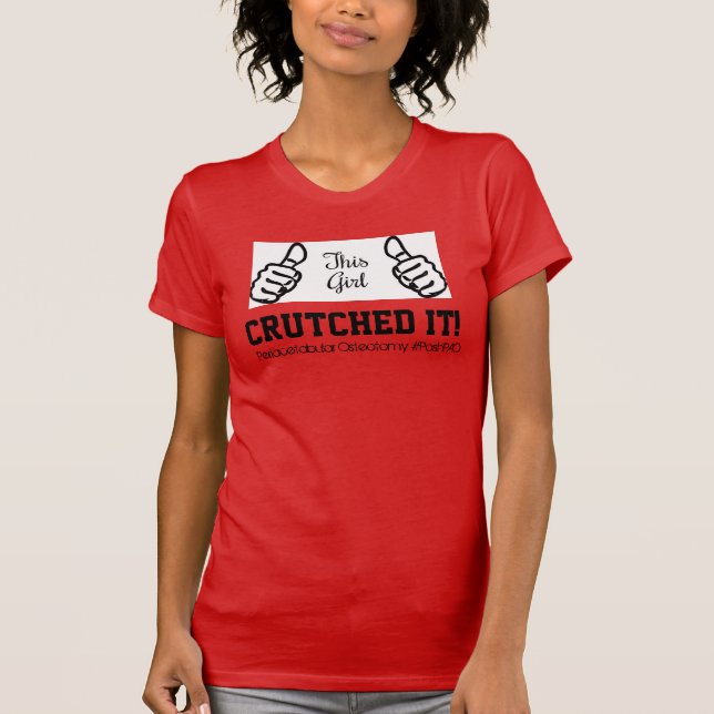 PAO Recovery THIS GIRL "Crutched IT!" T-Shirt (Front)