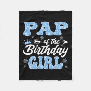 Pap Of The Birthday Girl Snowflakes Winter Xmas  Fleece Blanket