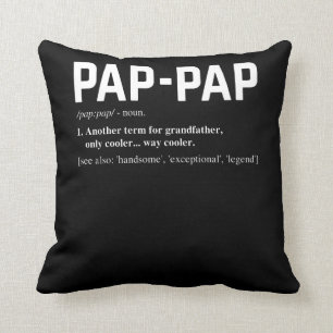 Pap Pap Definition Fathers Day Cushion
