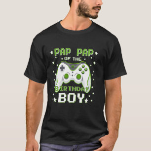 Pap Pap Of The Birthday Boy  Video Game Birthday T-Shirt