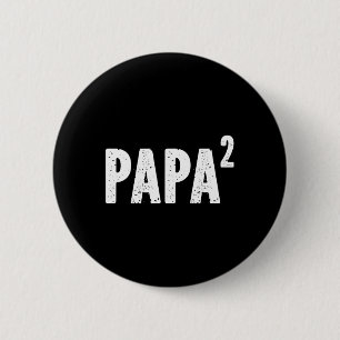 Papa 2 Papa Squared For Grandpa From Granddaughter 6 Cm Round Badge