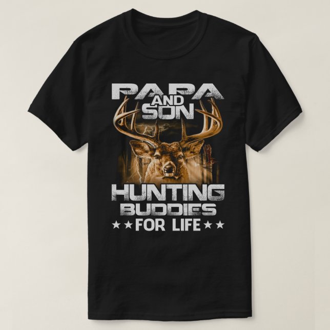 papa and Son Hunting Buddies For Life T-Shirt Gift (Design Front)