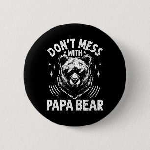 Papa Bear Don't Mess With Papa Bear Funny Fathers 6 Cm Round Badge
