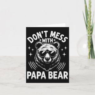 Papa Bear Don't Mess With Papa Bear Funny Fathers  Card