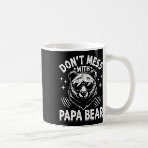 Papa Bear Don't Mess With Papa Bear Funny Fathers Coffee Mug