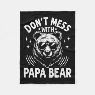 Papa Bear Don't Mess With Papa Bear Funny Fathers Fleece Blanket