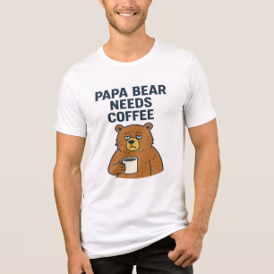 Papa Bear Needs Coffee Tri-Blend Shirt