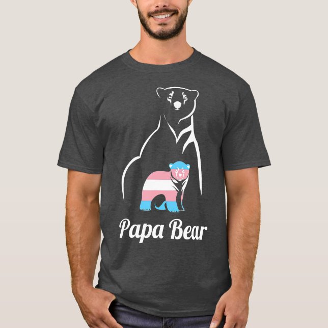 Papa Bear ransgender Dad rans Child LGB rans T-Shirt (Front)