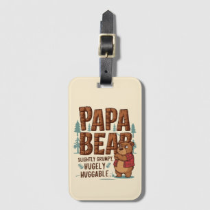 Papa Bear Vibes – Slightly Grumpy, Hugely Huggable Luggage Tag
