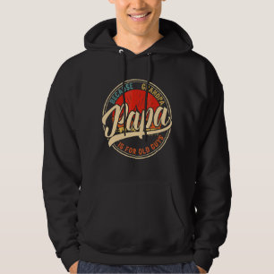 Papa Because Grandpa Is For Old Guys Retro Vintage Hoodie