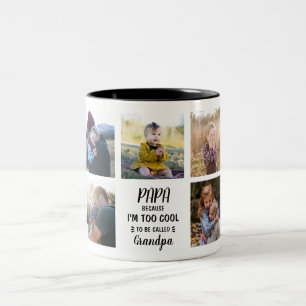 Papa Because I'm Too Cool Custom Mug