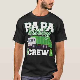 Papa Birthday Crew Garbage Truck Family Matching B T-Shirt