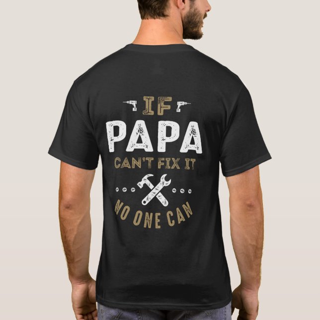 Papa Can Fix It T-Shirt (Back)