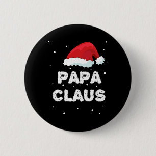 Papa Claus - Family Outfit - Pajama Matching Xmas 6 Cm Round Badge