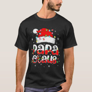 Papa Claus Funny Christmas Lights Pajama Family Ma T-Shirt