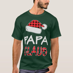 Papa Claus Red Buffalo Plaid Santa Hat Matching Fa T-Shirt