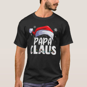 Papa Claus Xmas Family Matching Grandma Funny Chri T-Shirt