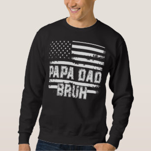 Papa Dad Bruh Fathers Day 4th Of July Usa Vintage Sweatshirt