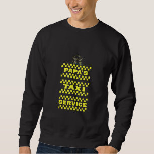 Papa Dad Taxi Cab Driver Taxi Transportation Servi Sweatshirt
