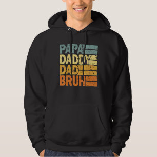 Papa Daddy Dad Bruh 4 Hoodie