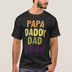 Papa Daddy Dad Bruh  Cool Fathers Day Vintage  202 T-Shirt