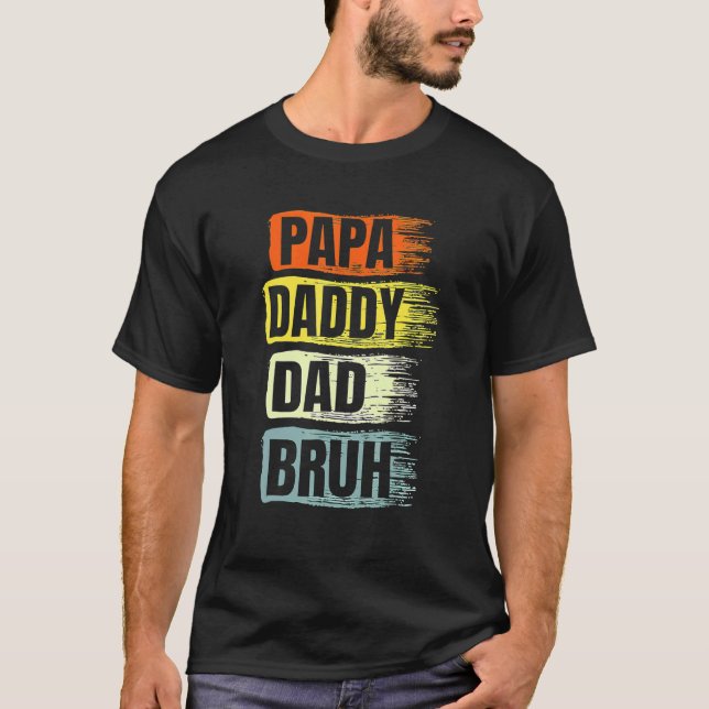 Papa Daddy Dad Bruh Father Day  Best Papa Ever Ret T-Shirt (Front)