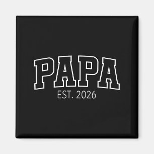Papa Est 2026 Promoted to Papa First Time Papa Magnet