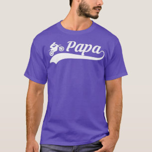 Papa Father Dad Dirt Bike Riding Motocross Biker T-Shirt