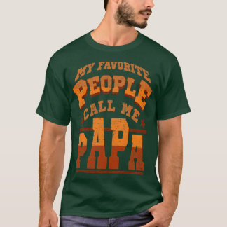 Papa Funny Sayings My Favourite People Text Brown T-Shirt