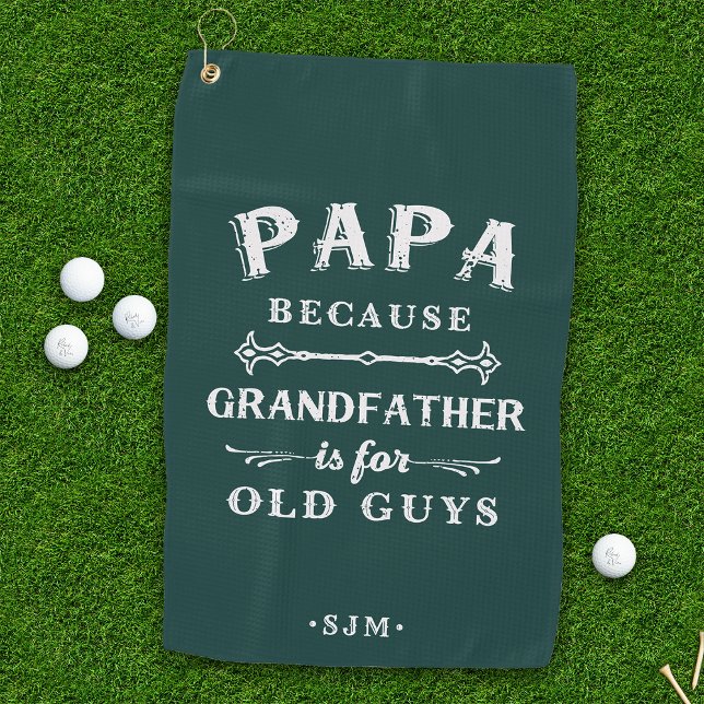 Papa | Grandfather is For Old Guys Golf Towel (Creator Uploaded)