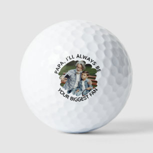 Papa I’ll Always Be Your Biggest Fan, Custom Photo Golf Balls