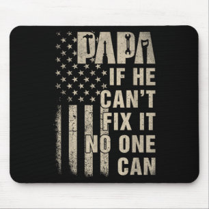 Papa If He Can't Fix It, Can Father's Day Vintage Mouse Pad