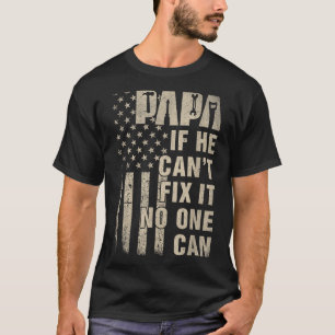 Papa If He Can't Fix It, Can Father's Day Vintage T-Shirt