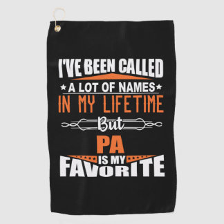 Papa Is My Favourite Name Golf Towel